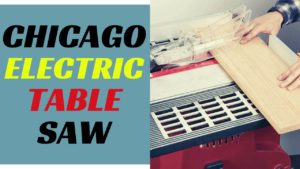Chicago Electric Table Saw Review