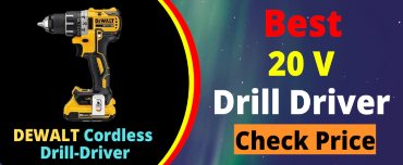best 20v dewalt cordless drill driver