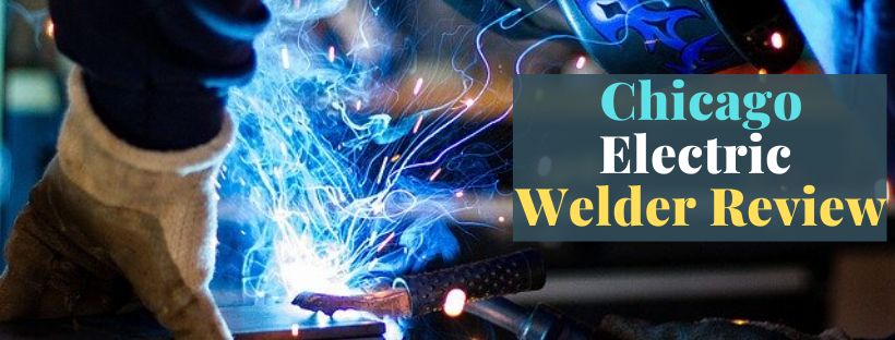 chicago electric welder review